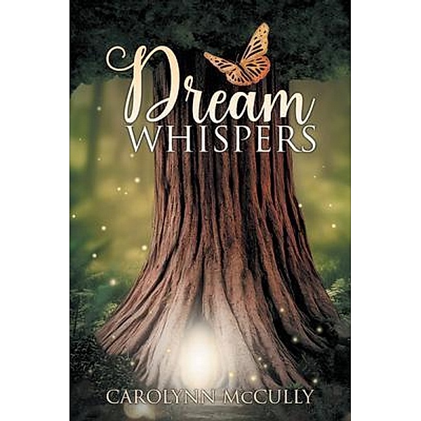 Dream Whispers, Carolynn F McCully