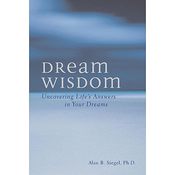 Dream Wisdom, Alan B. Siegel
