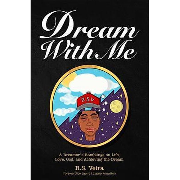 Dream With Me, R. S. Veira