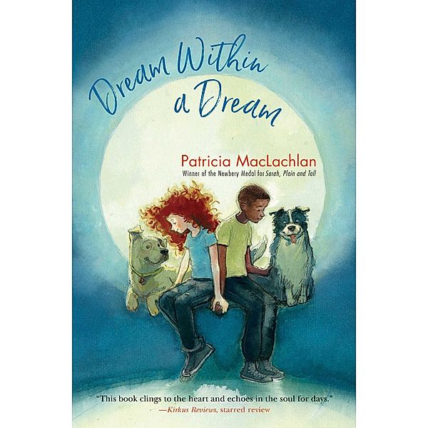 Dream Within a Dream, Patricia Maclachlan