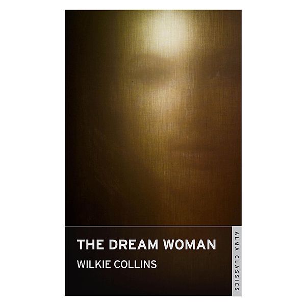Dream Woman, Wilkie Collins