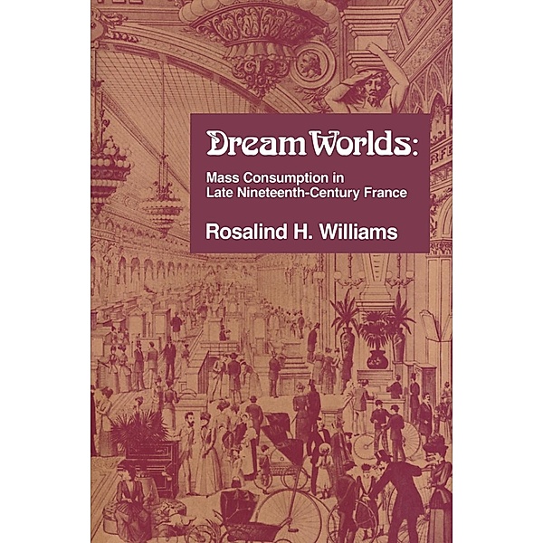 Dream Worlds, Rosalind H. Williams