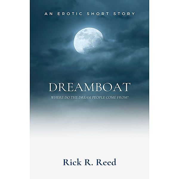 Dreamboat / JMS Books LLC, Rick R. Reed