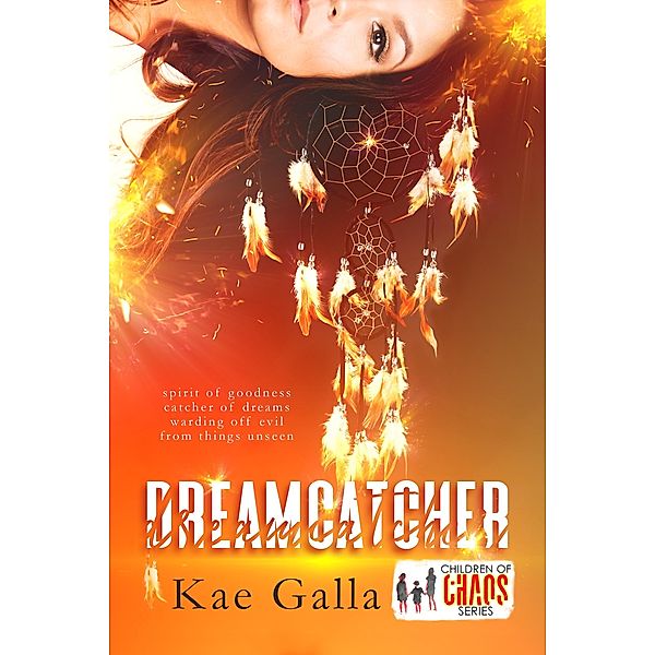 Dreamcatcher (Children Of Chaos) / Children Of Chaos, Kae Galla