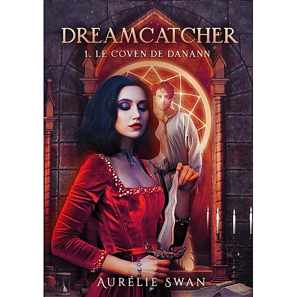 Dreamcatcher / Dreamcatcher Bd.1, Aurélie Swan
