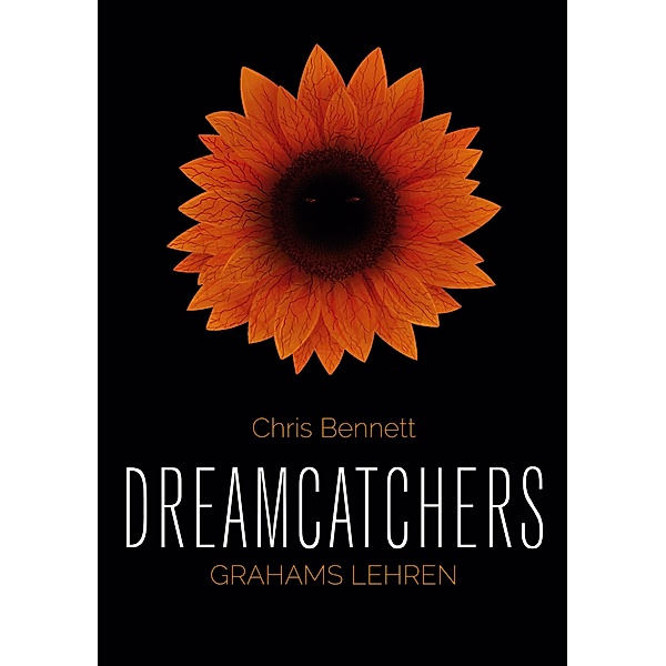 Dreamcatchers: Grahams Lehren, Chris Bennett