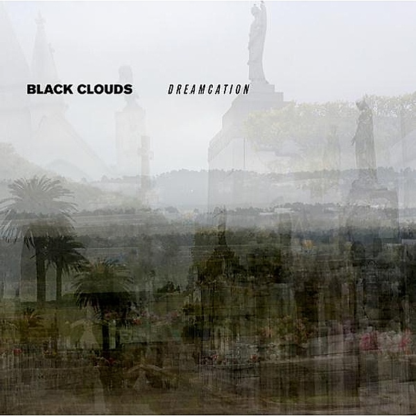 Dreamcation, Black Clouds