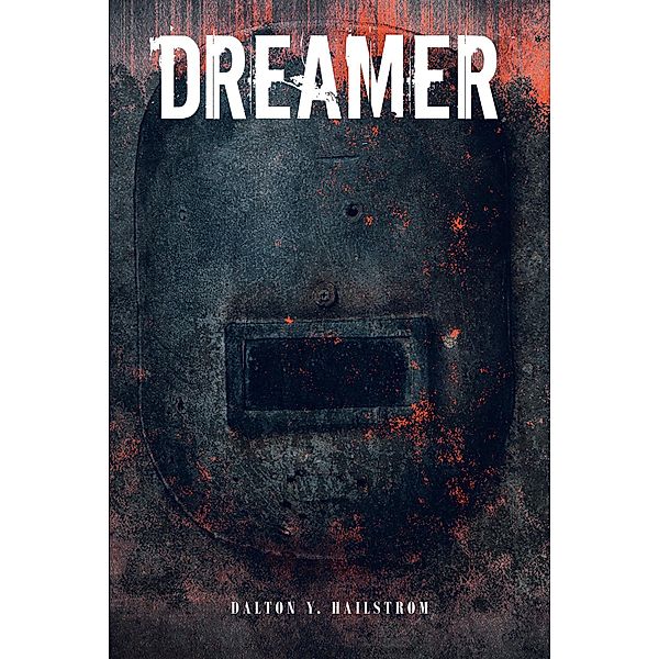Dreamer, Dalton Y. Hailstrom