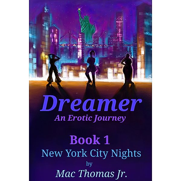 Dreamer an Erotic Journey, Mac Thomas