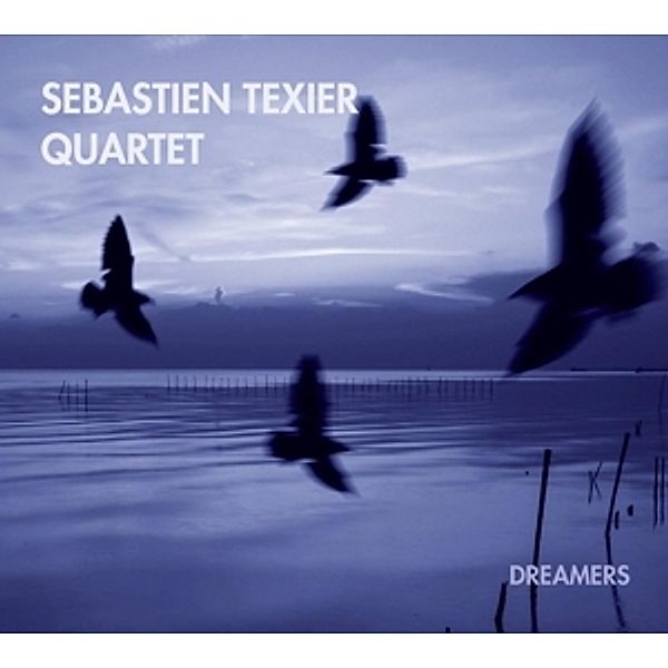 Dreamers, Sebastien Quartet Texier