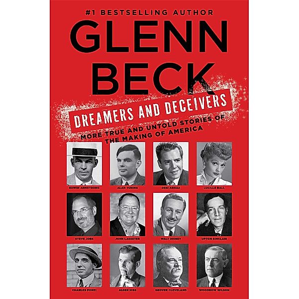 Dreamers and Deceivers, Glenn Beck