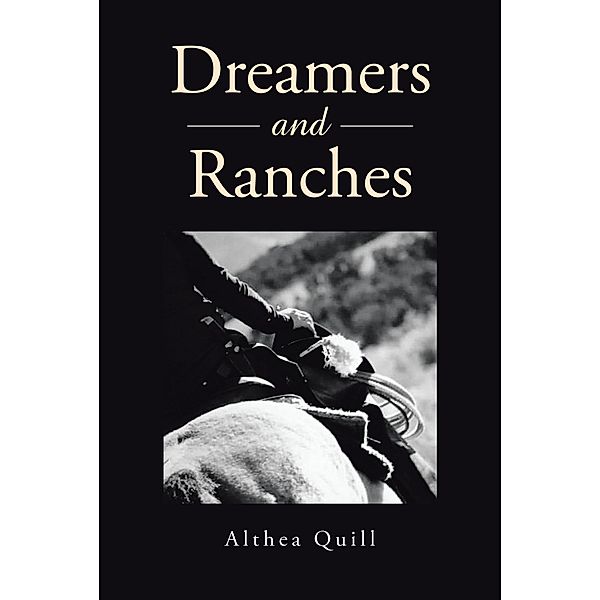 Dreamers and Ranches, Althea Quill