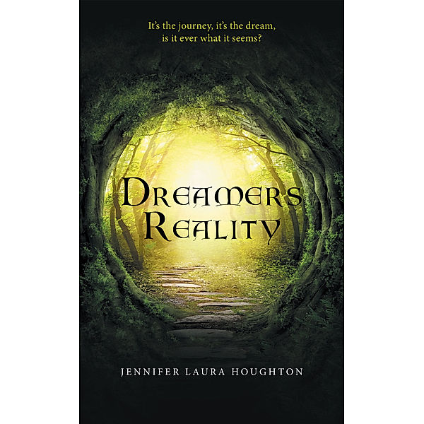 Dreamers Reality, Jennifer Laura Houghton