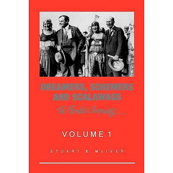 Dreamers, Schemers and Scalawags / Florida Chronicles, Stuart B. McIver