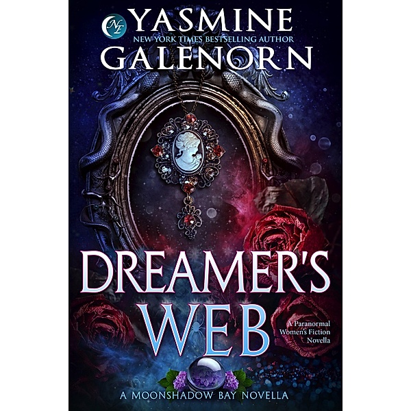 Dreamer's Web: A Paranormal Women's Fiction Novella (Moonshadow Bay, #11) / Moonshadow Bay, Yasmine Galenorn