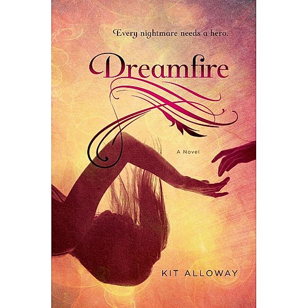 Dreamfire / The Dream Walker Trilogy Bd.1, Kit Alloway