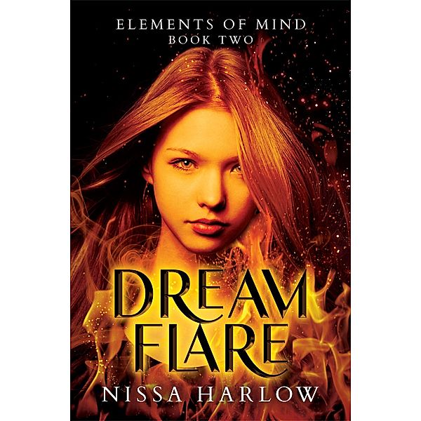 Dreamflare (Elements of Mind, #2) / Elements of Mind, Nissa Harlow