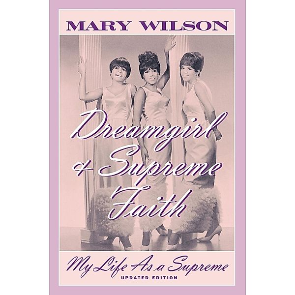 Dreamgirl and Supreme Faith, Mary Wilson