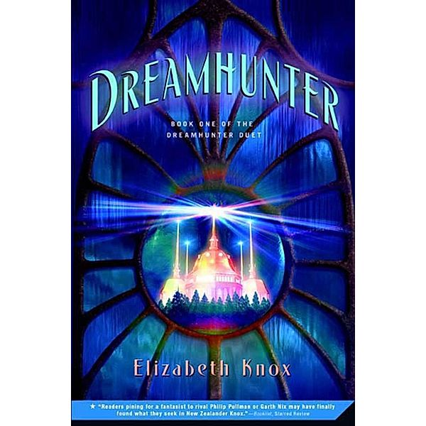 Dreamhunter / Dreamhunter Duet Bd.1, Elizabeth Knox