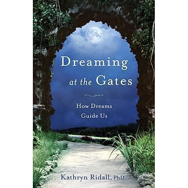 Dreaming at the Gates, Kathryn Ridall