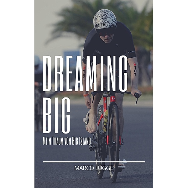 Dreaming Big, Marco Lügge