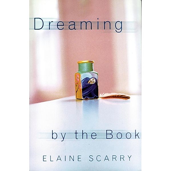 Dreaming by the Book, Elaine Scarry
