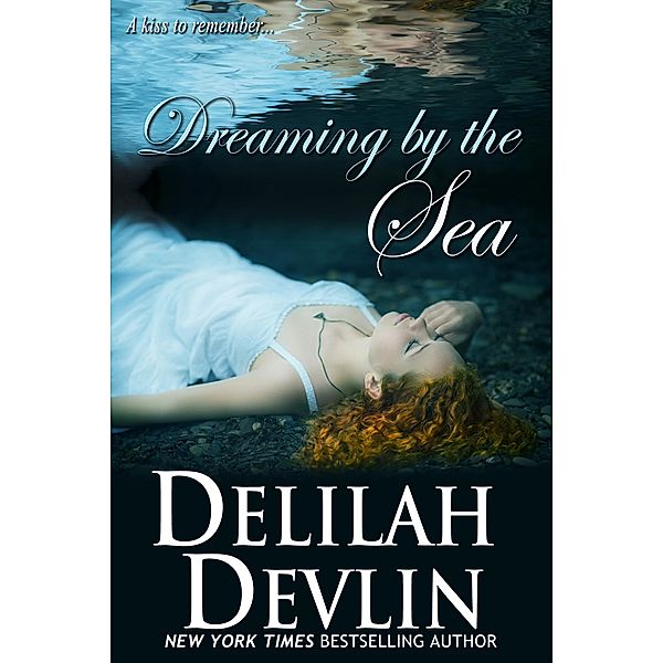 Dreaming by the Sea, Delilah Devlin