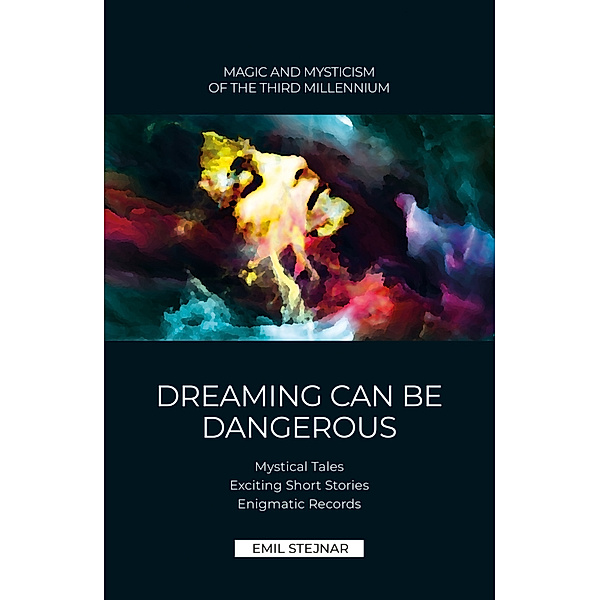 Dreaming can be dangerous, Emil Stejnar