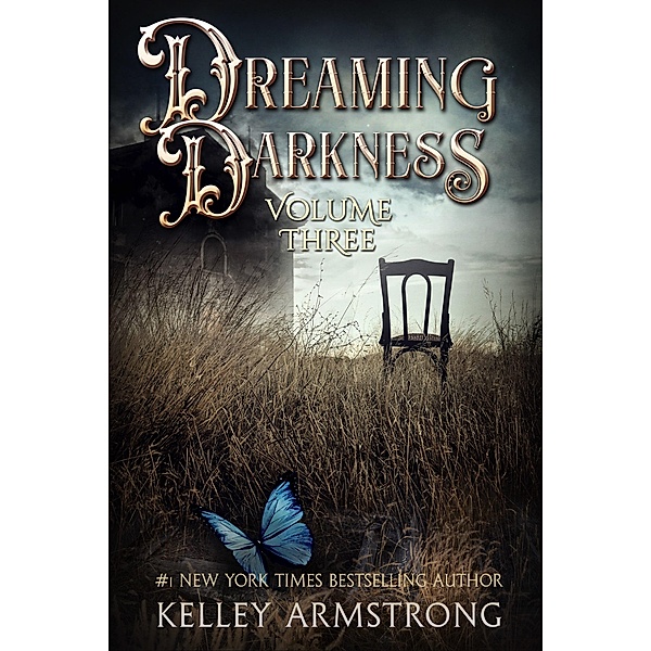Dreaming Darkness: Volume Three / Dreaming Darkness, Kelley Armstrong