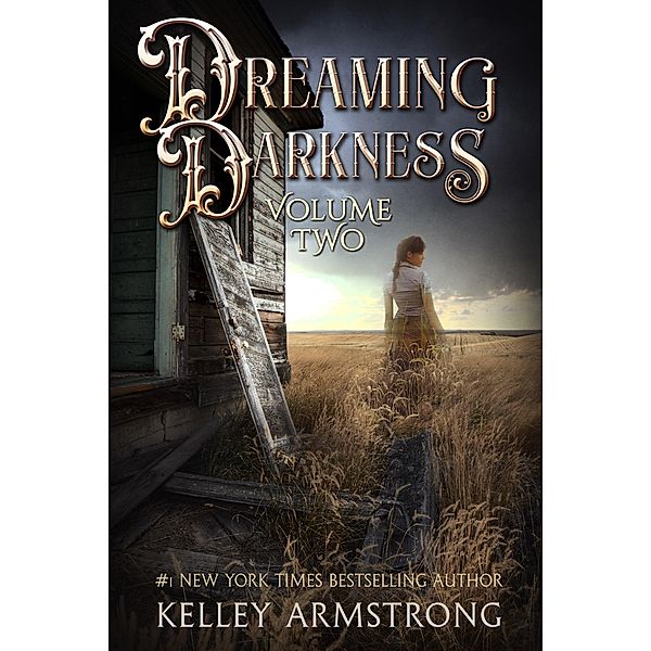 Dreaming Darkness: Volume Two / Dreaming Darkness, Kelley Armstrong