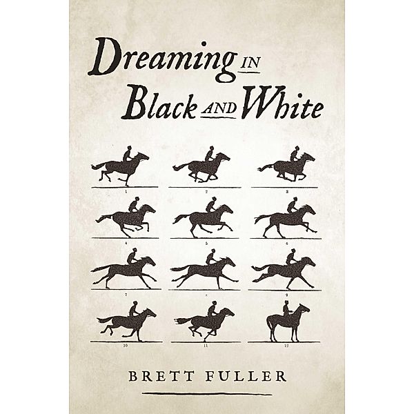 Dreaming In Black And White, Brett Fuller