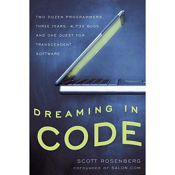 Dreaming in Code, Scott Rosenberg