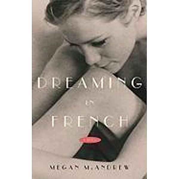 Dreaming in French, Megan McAndrew