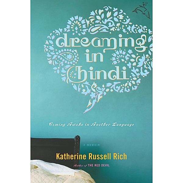 Dreaming in Hindi, Katherine Russell Rich