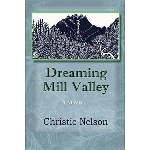 Dreaming Mill Valley, Christie Nelson