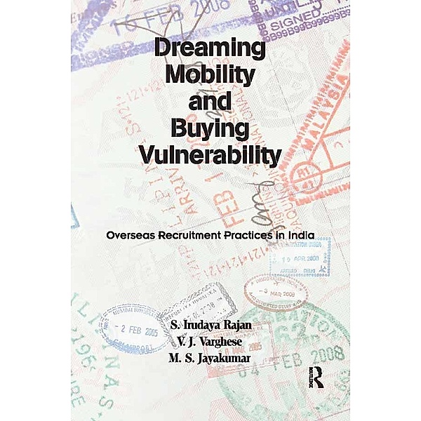 Dreaming Mobility and Buying Vulnerability, S. Irudaya Rajan, V. J. Varghese, M. S. Jayakumar