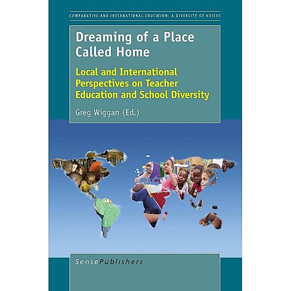 Dreaming of a Place Called Home / Comparative and International Education: A Diversity of Voices