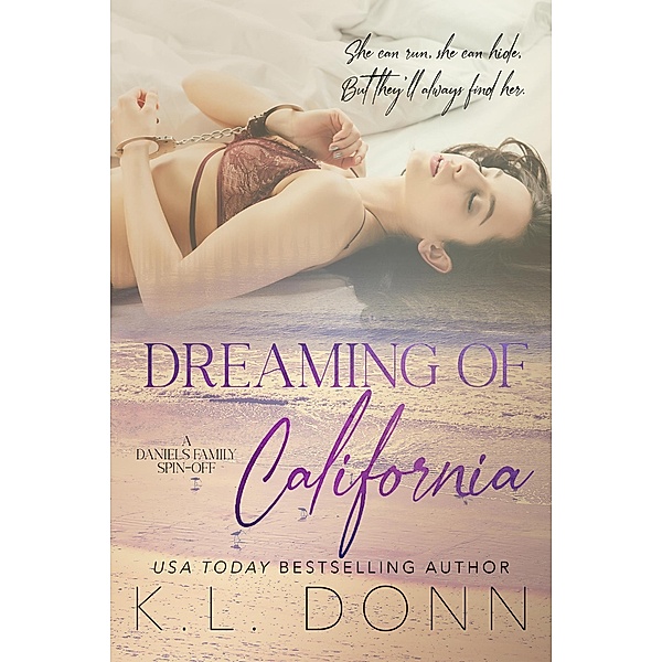 Dreaming of California (Daniels Family, #4) / Daniels Family, Kl Donn