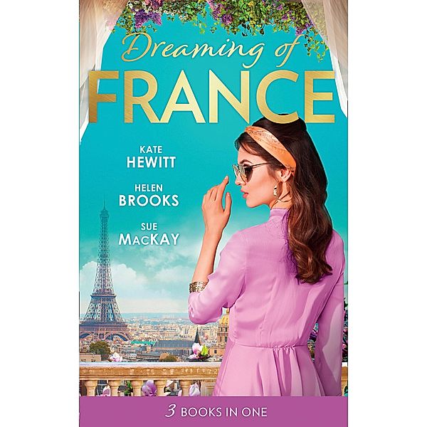 Dreaming Of... France, Kate Hewitt, Helen Brooks, Sue Mackay