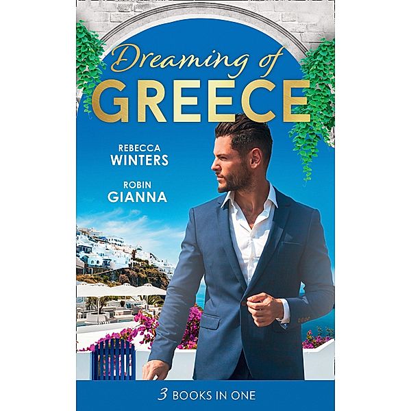 Dreaming Of... Greece, Rebecca Winters, Robin Gianna