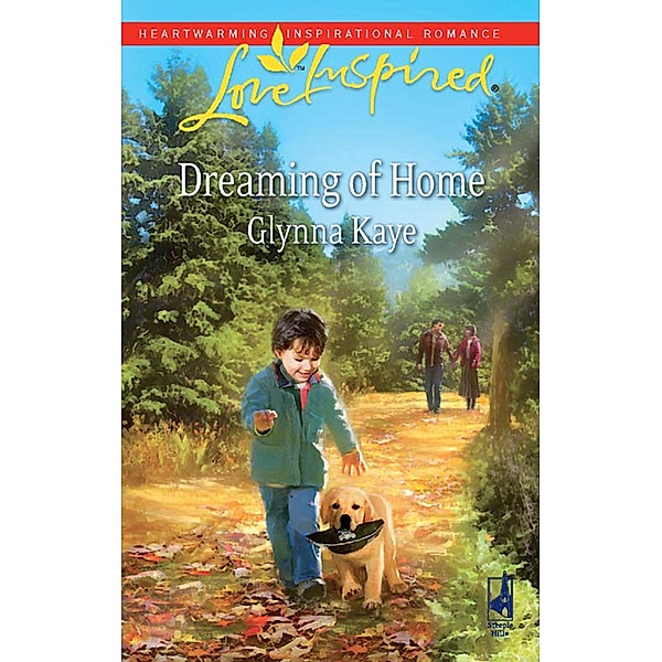 Dreaming Of Home (Mills & Boon Love Inspired), Glynna Kaye