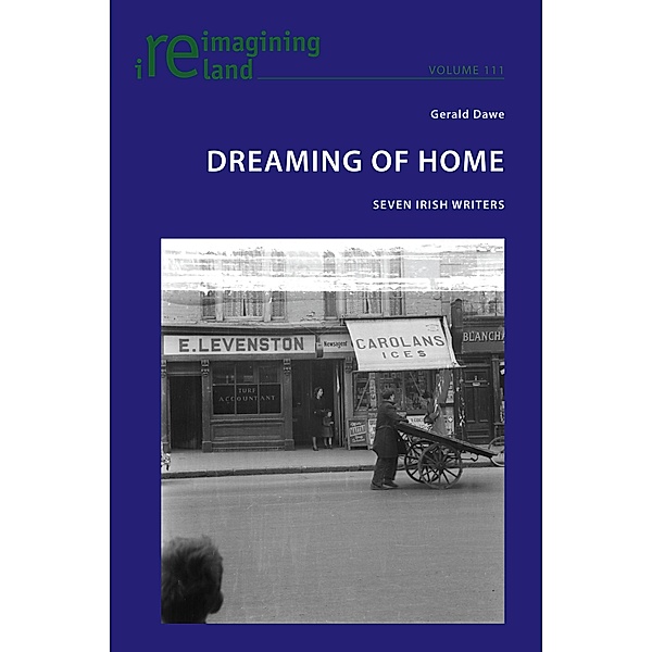 Dreaming of Home / Reimagining Ireland Bd.111, Gerald Dawe