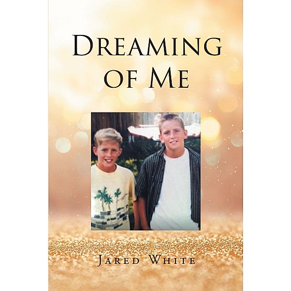 Dreaming of Me, Jared White
