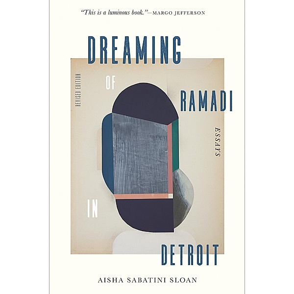 Dreaming of Ramadi in Detroit, Aisha Sabatini Sloan