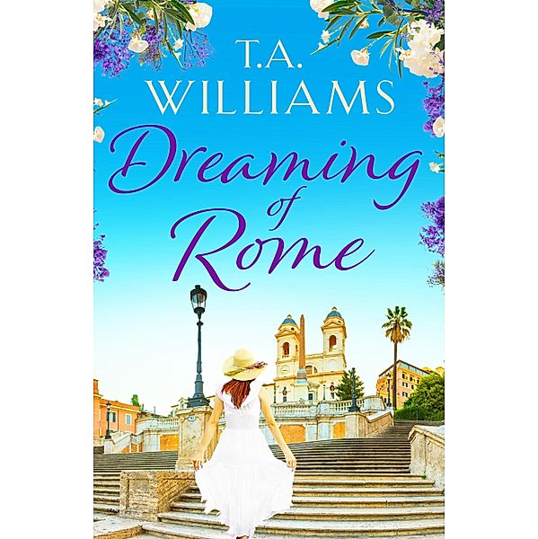 Dreaming of Rome, T. A. Williams