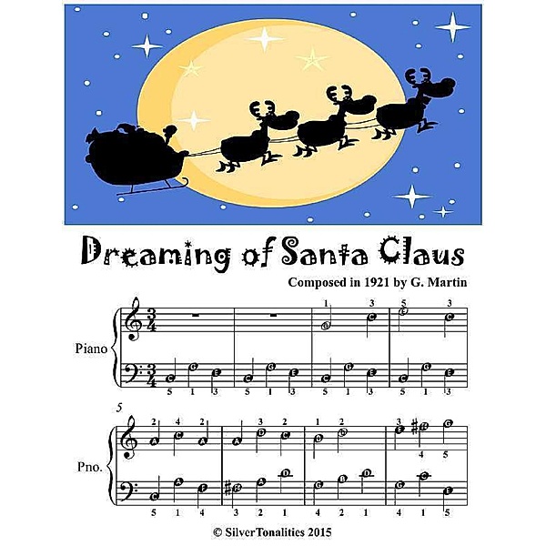 Dreaming of Santa Claus - Easy Piano Sheet Music Junior Edition, Silver Tonalities