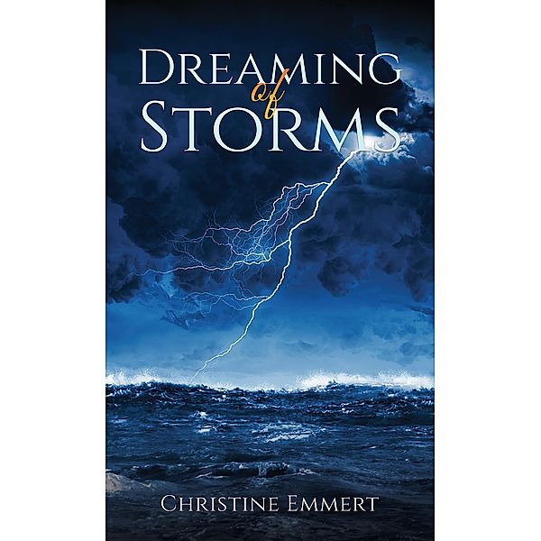Dreaming of Storms, Christine Emmert