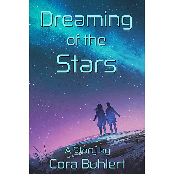 Dreaming of the Stars (In Love and War, #2) / In Love and War, Cora Buhlert