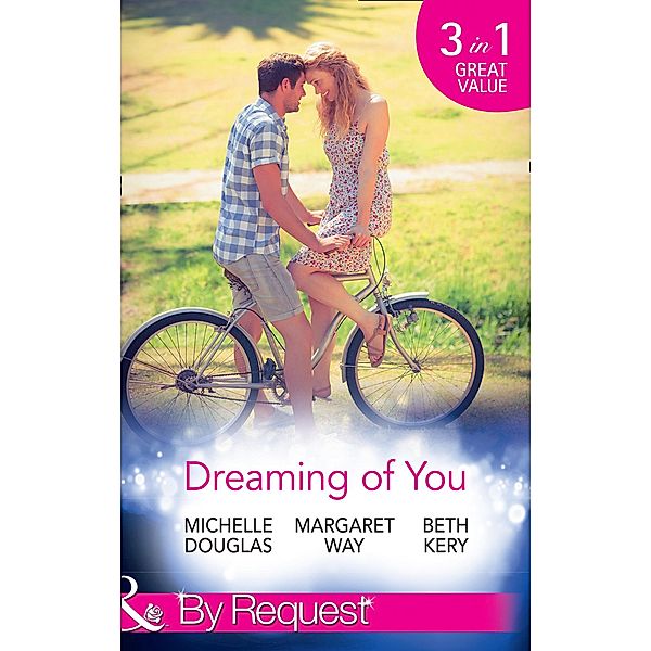 Dreaming Of You, Michelle Douglas, Margaret Way, Beth Kery