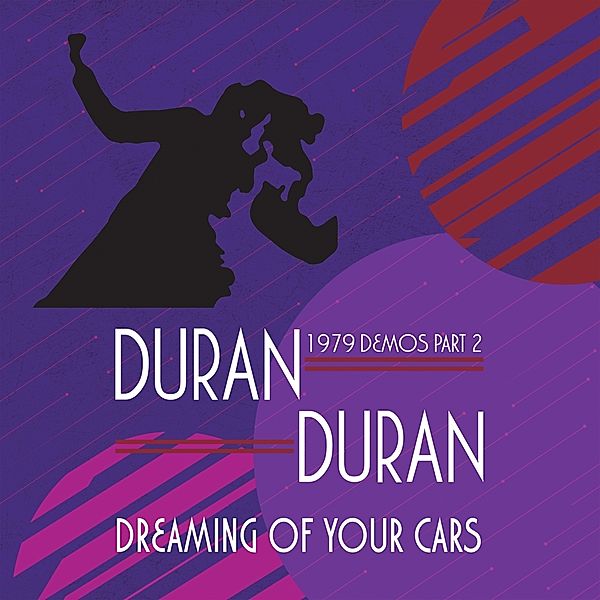 Dreaming Of Your Cars-1979 Demos Pt.2 (Vinyl), Duran Duran